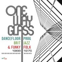 Various Artists - One Way Glass - Dancefloor Prog, Br in der Gruppe CD bei Bengans Skivbutik AB (2524301)