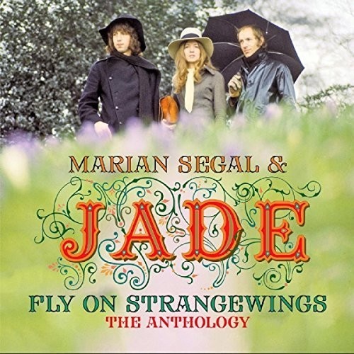 Segal Marian And Jade - Fly On Strangewings: The Anthology in der Gruppe CD / Pop bei Bengans Skivbutik AB (2524303)