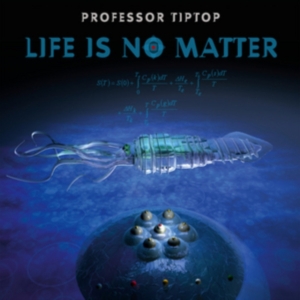 Professor Tip Top - Life Is No Matter in der Gruppe VINYL bei Bengans Skivbutik AB (2525739)