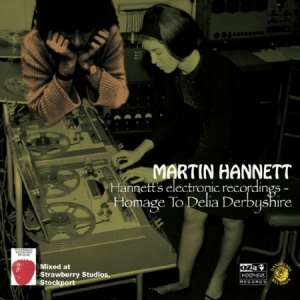 Hannett Martin - Homage To Delia Derbyshire in der Gruppe CD bei Bengans Skivbutik AB (2538494)
