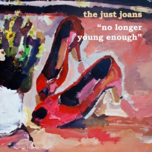 Just Joans - No Longer Young Enough in der Gruppe VINYL bei Bengans Skivbutik AB (2538602)