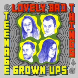 Lovely Bad Things - Teenage Grown Ups in der Gruppe VINYL bei Bengans Skivbutik AB (2538880)