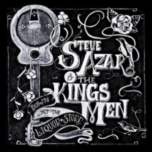 Azar Steve & The Kings Men - Down At The Liquor Store in der Gruppe CD bei Bengans Skivbutik AB (2538885)