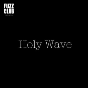 Holy Wave - Fuzz Club Session in der Gruppe VINYL bei Bengans Skivbutik AB (2538994)