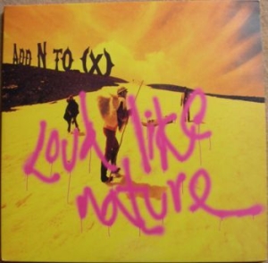 Add N To X - Loud Like Nature in der Gruppe CD bei Bengans Skivbutik AB (2539110)