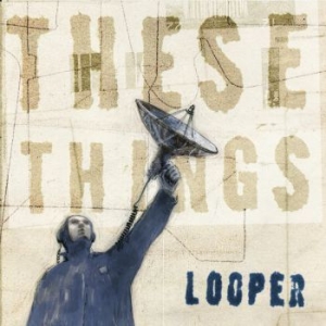 Looper - These Things in der Gruppe CD bei Bengans Skivbutik AB (2539164)