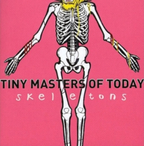 Tiny Masters Of Today - Skeletons in der Gruppe CD bei Bengans Skivbutik AB (2539218)