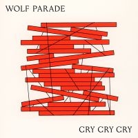 Wolf Parade - Cry Cry Cry in der Gruppe VINYL bei Bengans Skivbutik AB (2540147)