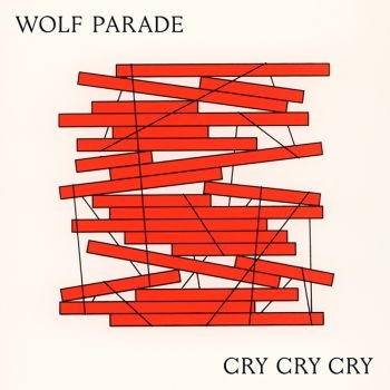 Wolf Parade - Cry Cry Cry in der Gruppe VINYL / Bestseller bei Bengans Skivbutik AB (2540147)