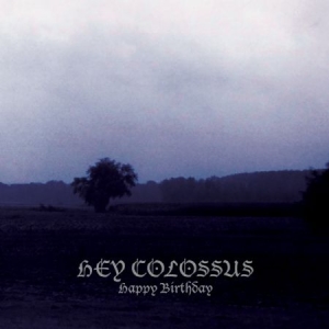 Hey Colossus - Happy Birthday in der Gruppe VINYL bei Bengans Skivbutik AB (2540246)