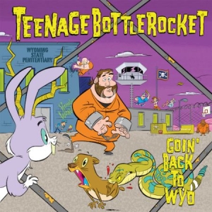Teenage Bottlerocket - Goin' Back To Wyo in der Gruppe VINYL bei Bengans Skivbutik AB (2540283)
