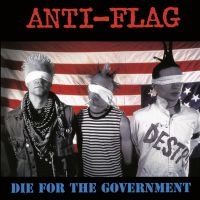 Anti-Flag - Die For The Government in der Gruppe VINYL / Rock bei Bengans Skivbutik AB (2540410)
