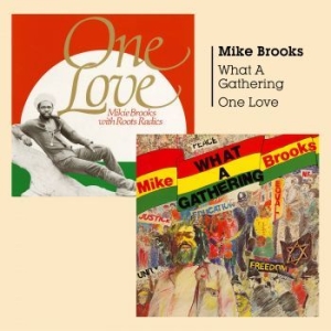 Mike Brooks + Mikie Brooks & Roots - What A Gathering + One Love in der Gruppe CD bei Bengans Skivbutik AB (2540455)