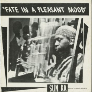 Sun Ra - Fate In A Pleasant Mood in der Gruppe CD bei Bengans Skivbutik AB (2540469)