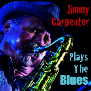 Carpenter Jimmy - Plays The Blues in der Gruppe CD bei Bengans Skivbutik AB (2542316)