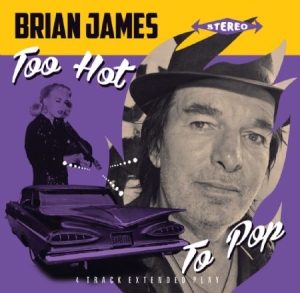 James Brian - Too Hot To Pop  E.P in der Gruppe VINYL bei Bengans Skivbutik AB (2542473)