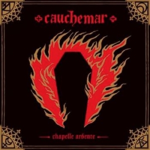 Cauchemar - Chapelle Ardente in der Gruppe CD bei Bengans Skivbutik AB (2542745)
