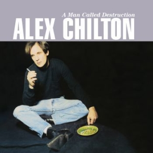 Chilton Alex - A Man Called Destruction in der Gruppe CD bei Bengans Skivbutik AB (2542851)