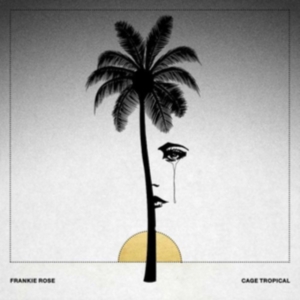 Rose Frankie - Cage Tropical in der Gruppe VINYL bei Bengans Skivbutik AB (2543504)