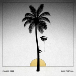 Rose Frankie - Cage Tropical in der Gruppe CD bei Bengans Skivbutik AB (2543505)