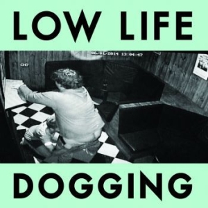 Low Life - Dogging in der Gruppe VINYL bei Bengans Skivbutik AB (2543964)