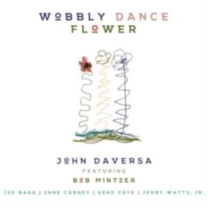 Daversa John - Wobbly Dance Flower in der Gruppe CD bei Bengans Skivbutik AB (2545379)