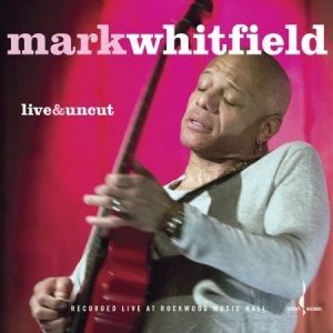 Whitfield Mark - Live & Uncut in der Gruppe CD bei Bengans Skivbutik AB (2545400)
