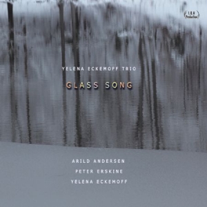 Eckemoff Yelena (Trio) - Glass Song in der Gruppe CD bei Bengans Skivbutik AB (2545512)
