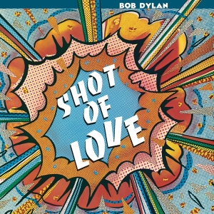 Dylan Bob - Shot Of Love in der Gruppe VINYL bei Bengans Skivbutik AB (2546380)
