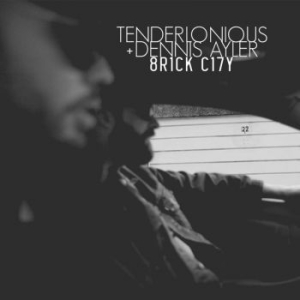 Tenderlonious & Dennis Ayler - Brick City in der Gruppe VINYL bei Bengans Skivbutik AB (2546724)