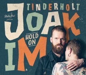 Tinderholt Joakim & His Band - Hold On in der Gruppe CD bei Bengans Skivbutik AB (2546770)
