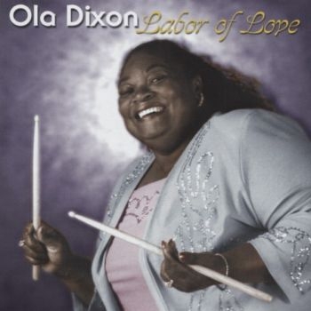 Dixon Ola - Labor Of Love in der Gruppe CD / Jazz/Blues bei Bengans Skivbutik AB (2546881)