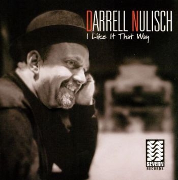 Nulisch Darrel - I Like It That Way in der Gruppe CD / Jazz/Blues bei Bengans Skivbutik AB (2546882)