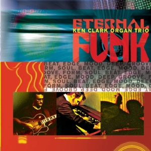 Clark Ken & Organ Trio - Eternal Funk in der Gruppe CD bei Bengans Skivbutik AB (2546888)