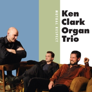 Clark Ken & Organ Trio - Mutual Respect in der Gruppe CD bei Bengans Skivbutik AB (2546895)