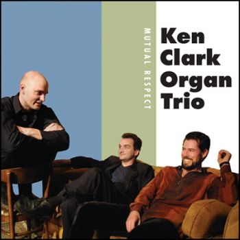 Clark Ken And Organ Trio - Mutual Respect in der Gruppe CD / Bestseller bei Bengans Skivbutik AB (2546895)