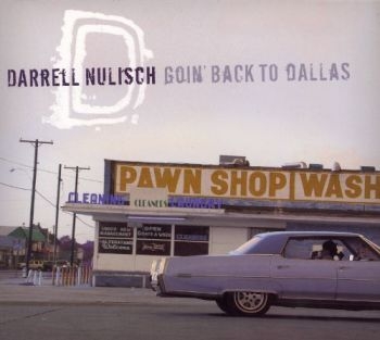 Nulisch Darrell - Goin' Back To Dallas in der Gruppe CD / Jazz/Blues bei Bengans Skivbutik AB (2546898)