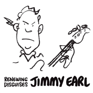 Earl Jimmy - Renewing Disguises in der Gruppe CD bei Bengans Skivbutik AB (2546909)