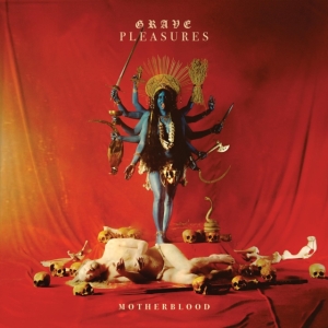 Grave Pleasures - Motherblood in der Gruppe CD bei Bengans Skivbutik AB (2547483)