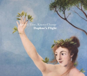 Daphne's Flight - Knows Time, Knows Change in der Gruppe CD bei Bengans Skivbutik AB (2547803)