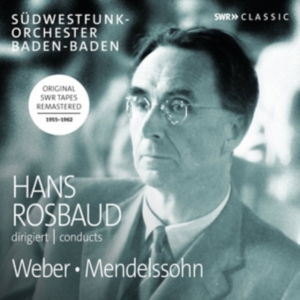 Mendelssohn Felix Weber Carl Mar - Hans Rosbaud Conducts Weber And Men in der Gruppe CD bei Bengans Skivbutik AB (2548326)
