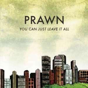 Prawn - You Can Just Leave It All in der Gruppe VINYL bei Bengans Skivbutik AB (2548882)