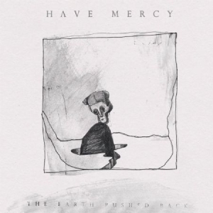 Have Mercy - Earth Pushed Back in der Gruppe CD bei Bengans Skivbutik AB (2548930)