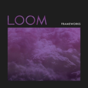 Frameworks - Loom in der Gruppe CD bei Bengans Skivbutik AB (2548952)