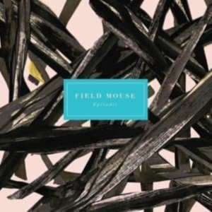 Field Mouse - Episodic in der Gruppe CD / Pop-Rock bei Bengans Skivbutik AB (2549026)