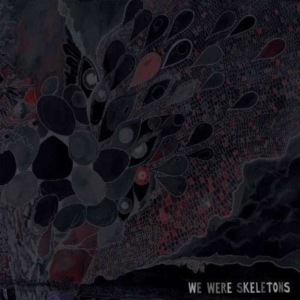 We Were Skeletons - We Were Skeletons in der Gruppe CD bei Bengans Skivbutik AB (2549076)