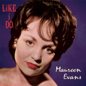 Evans Maureen - Like I Do in der Gruppe CD bei Bengans Skivbutik AB (2549086)