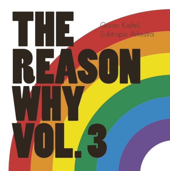 Goran Kajfes Subtropic Arkestra - Reason Why Vol.3 in der Gruppe VINYL / Bestseller bei Bengans Skivbutik AB (2549118)