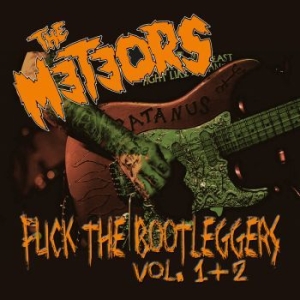 Meteors The - Fuck The Bootleggers Vol. 1 & 2 (Li in der Gruppe CD bei Bengans Skivbutik AB (2550394)