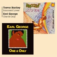 TREVOR HARTLEY + EARL GEORGE - INNOCENT LOVER + ONE AND ONLY in der Gruppe CD bei Bengans Skivbutik AB (2550399)